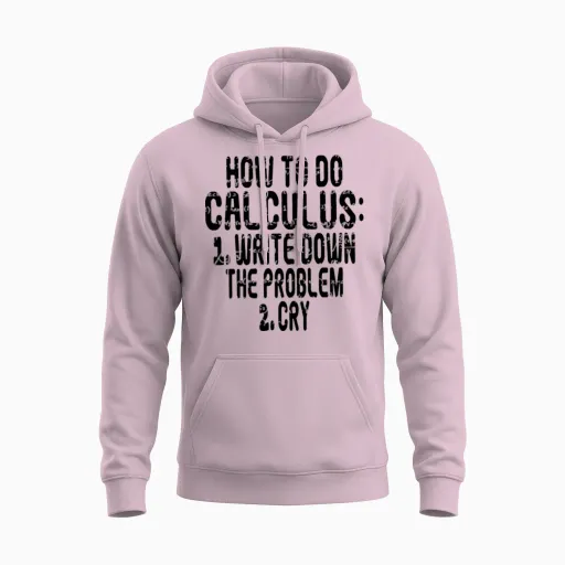 How to Do Calculus Meme Funny Algebra Study Humor Unisex Hoodie in Light Pink