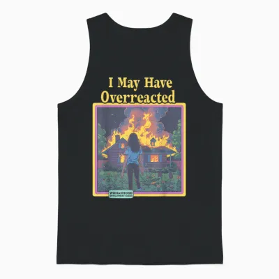 Lustiger Vintage I May Have Overreacted Womanhood Sarcasm Fire Unisex Tank Top - Black