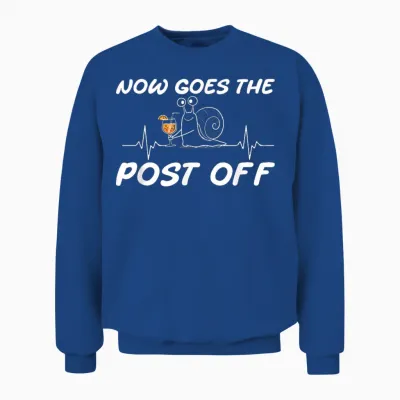 Now Goes the Post off Schnecke Herzschlag Lustig Spruch Unisex Sweatshirt - Royal