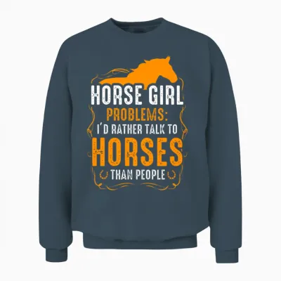 Horse Girl Problems I'd Rather Talk to Horses Unisex Sweatshirt - Dark Heather