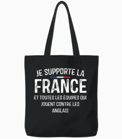 Je Supporte La France Et Toutes Les équipes Contre Anglais Tote Bags - Black