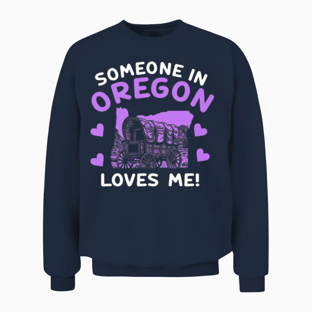 Someone in Oregon Loves Me Unisex Sweatshirt in Navy
