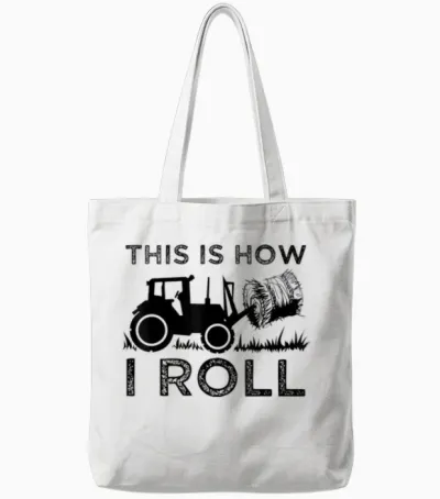 Funny Hay Bale How I Roll Gift Cool Farmer Tractor Driver Tote Bags - White