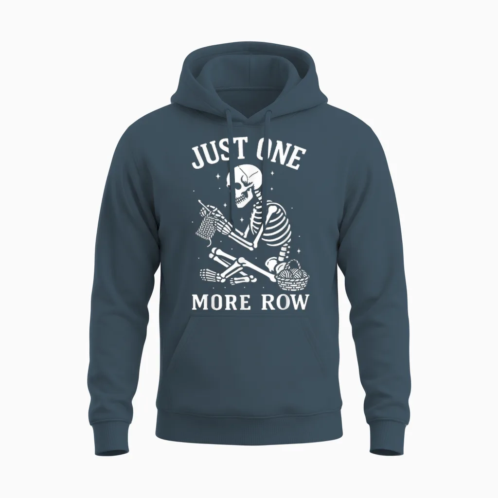 Just One More Row Crochet Skeleton Crocheting Knitting Lover Unisex Hoodie in Dark Heather