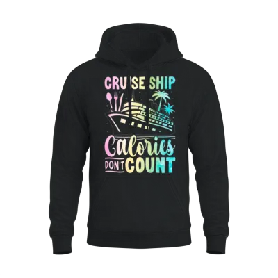 Cruise Ship Calories Don T Count Matching Cruise Unisex Hoodie - Black