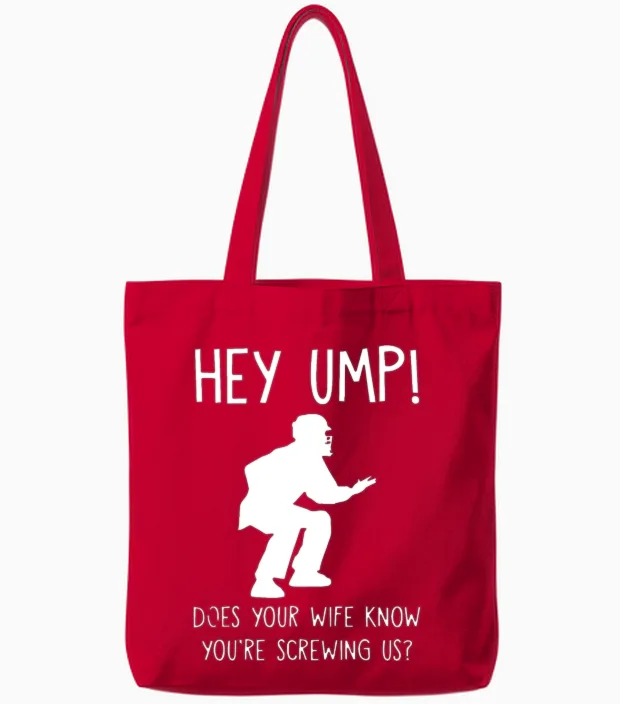 Hey Ump Does Your Mom Tote Bags in Red