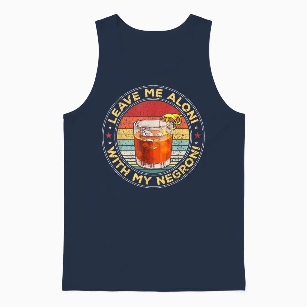 Lass Mich Allein, Wenn Mein Negroni-Cocktailtrinker Trinkt Unisex Tank Top in Navy