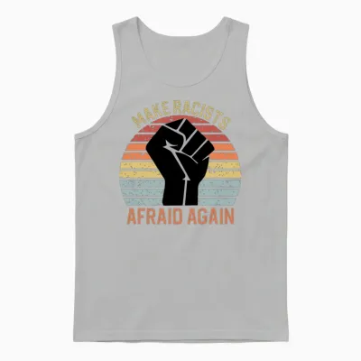 Make Racists Afraid Again Unisex Tank Top - Ash