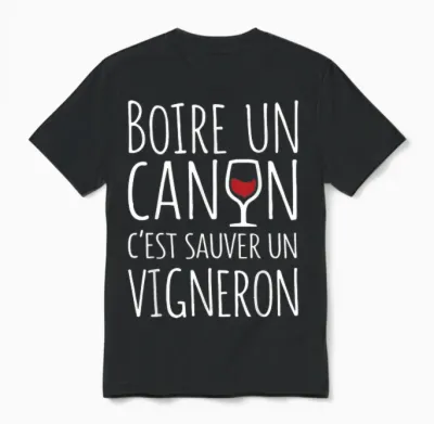 Boire Un Canon C’est Sauver Un Vigneron Apéro Humour Vin Unisex T-Shirt - Black