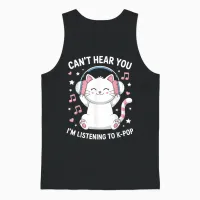 Can't Hear You I'm Listening to K-Pop Lover Cute Cat Kawaii Unisex Tank Top in Black - 1