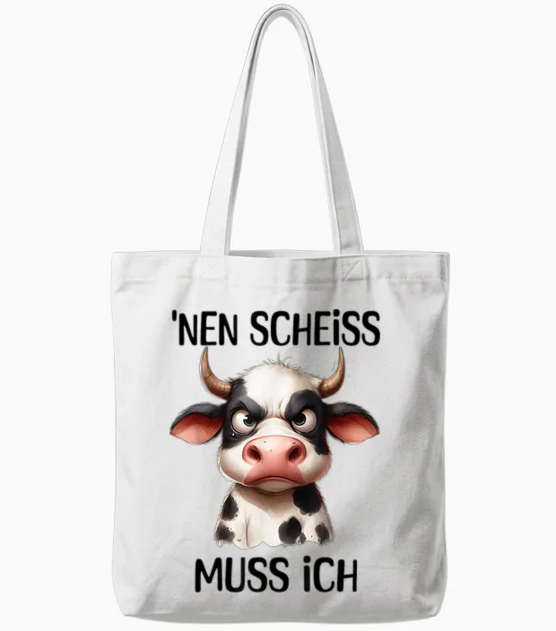 Lustige Kuh Mit Frechem Spruch 'nen Scheiss Muss Ich Tote Bags in White
