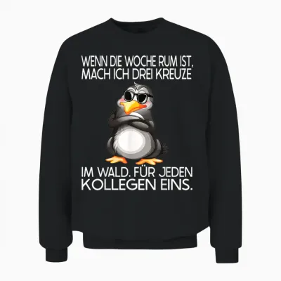 Lustiges Pinguin Design Mit Spruch Für Arbeitskollegen Büro Unisex Sweatshirt - Black