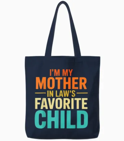 Funny from Son I'm My Mother-In-Law Favorite Child Tote Bags - Navy