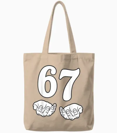 Six Seven 6 7 Funny 67 Gen Alpha Slang 6-7 Meme School Tote Bags - Natural
