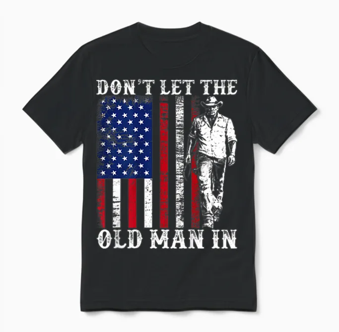 Don't Let the Old Man in Vintage American Flag Fathers Day Unisex T-Shirt in Black