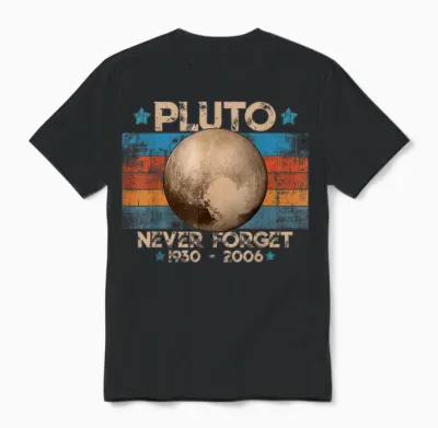 Vintage Never Forget Pluto Funny Retro Astronomy Space Unisex T-Shirt - Black