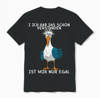 Funny Seagull I Have the Already Understood Is Mir Nur Egal Unisex T-Shirt - Black