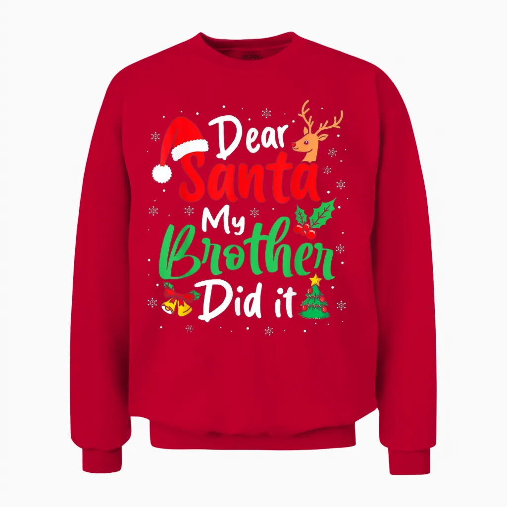 Dear Santa My Brother Did It Christmas Funny Sister Matching Unisex Sweatshirt in Red