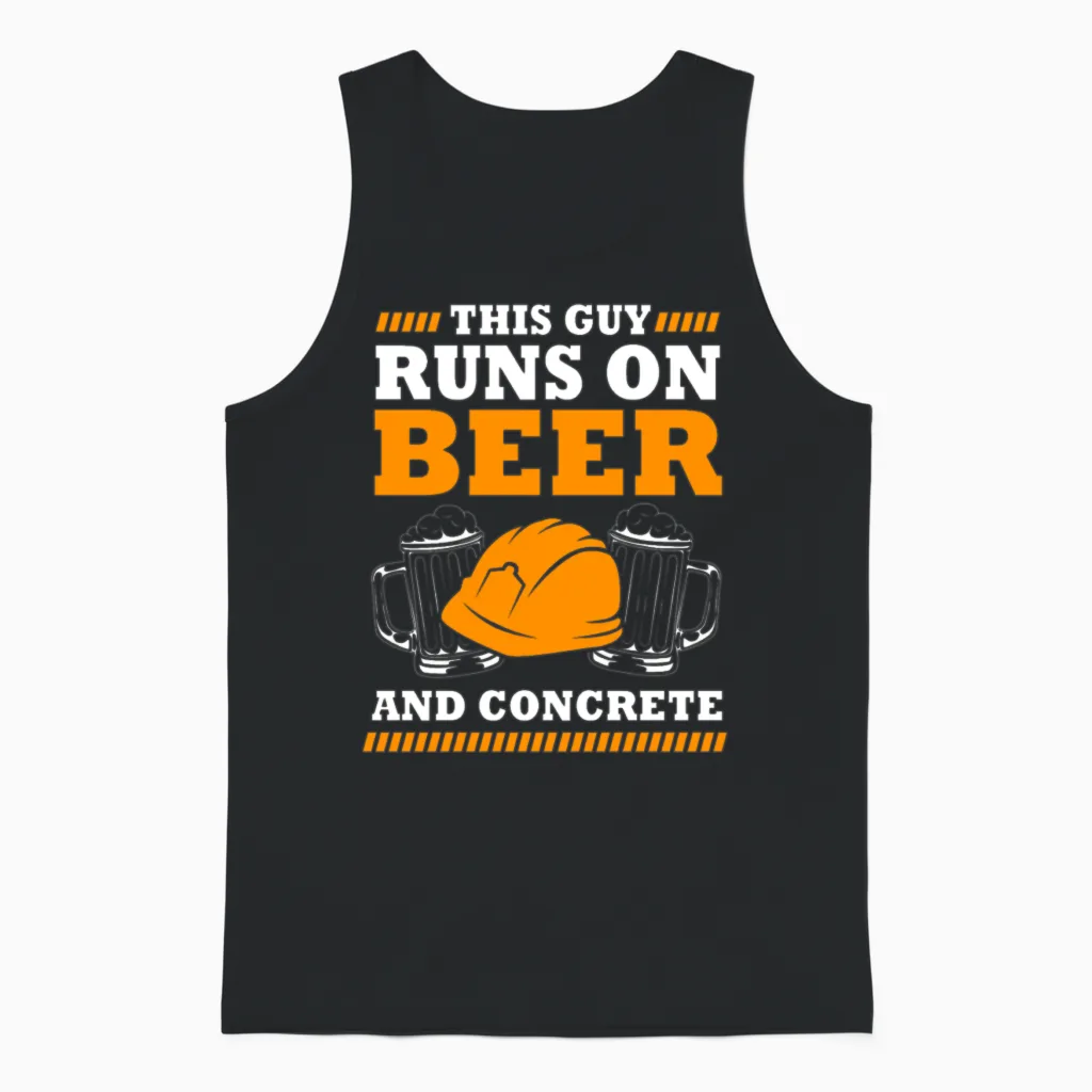 This Guy Runs on Beer and Concrete Concrete Worker Unisex Tank Top in Black