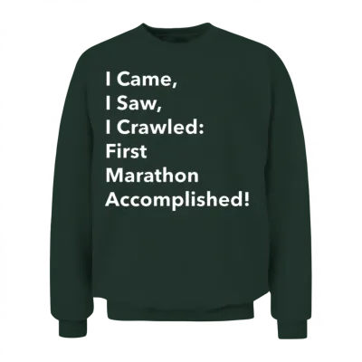 First Marathon | My First Marathon Unisex Sweatshirt - Forest