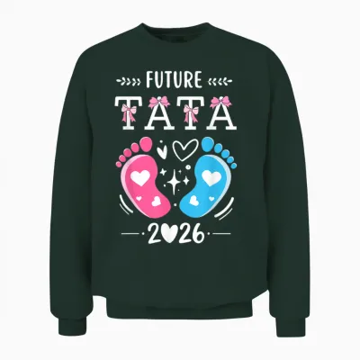 Future Tata 2026 Announcement Pregnancy Future Aunty Announcement Unisex Sweatshirt - Forest