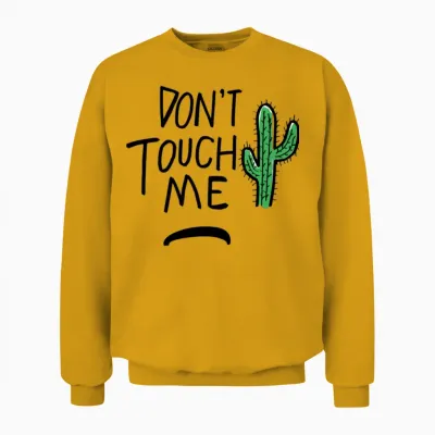 Don't Touch Me Unisex Sweatshirt - Gold