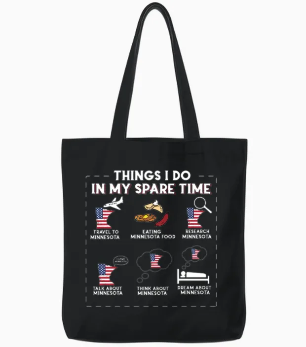 Things I Do in My Spare Time Minnesota Tote Bags in Black