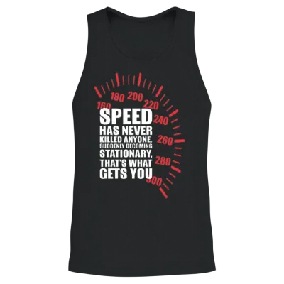 Speed Has Never Killed Anyone Suddenly Unisex Tank Top - Black