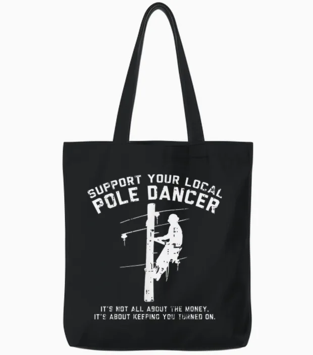 Support Local Pole Dancer Funny Electrician Lineman Gift T-Shirt Small Tote Bags in Black