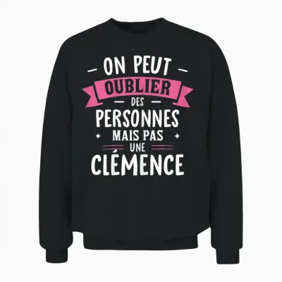 Woman Humour Girlfriend Personalized Gift Bff First Name Clemence T-Shirt, Black, Female X-Small Unisex Sweatshirt - Black