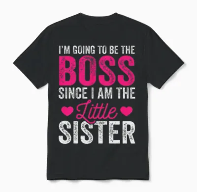 Little Sister Shirts, Funny Little Sister T-Shirts Unisex T-Shirt - Black