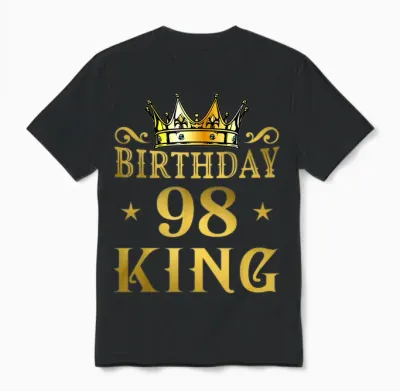 Birthday King 98 Ans Homme Anniversaire Unisex T-Shirt - Black
