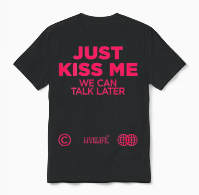 Just Kiss Me We Can Talk Later Love Valentine's Day Backprint T-Shirt, White Unisex T-Shirt in Black