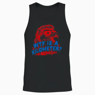 Wtf Is a Kilometer Patriotic Eagle Humor Unisex Tank Top - Black