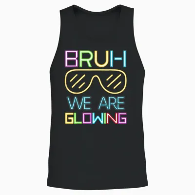 Bruh We Are Glowing in My Glowing Era Group Team Tie Dye Unisex Tank Top - Black