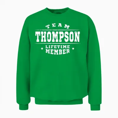 Team Thompson Lifetime Member - Family Name Unisex Sweatshirt - Irish Green