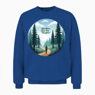 Hike More Clear Your Thoughts - Hiking Unisex Sweatshirt - Royal