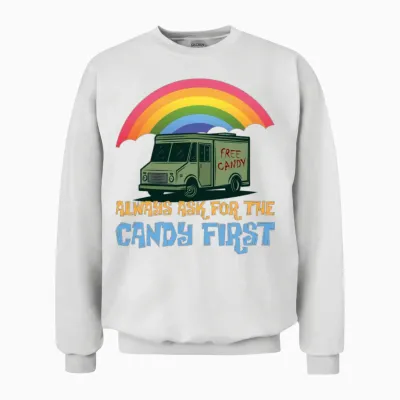 Candy First Humor Unisex Sweatshirt - White