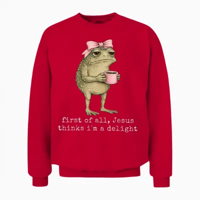 First of All Jesus Thinks I'm a Delight Frog Meme Unisex Sweatshirt - Red