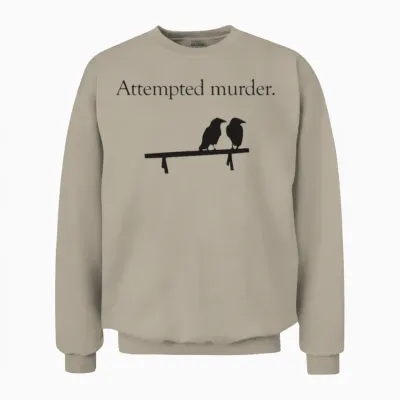 Attempted Murder Unisex Sweatshirt - Sand