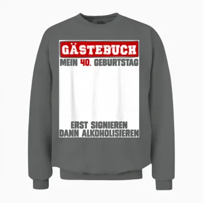 Gästebuch Mein 40. Geburtstag Signieren Geburtstagsfeier Unisex Sweatshirt - Graphite Heather