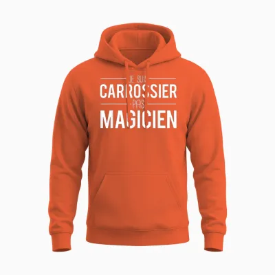 Je Suis Carrossier Pas Magician Joke Garagiste Unisex Hoodie - Orange