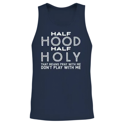 Half Hood Half Holy - Funny Christian Quotes Unisex Tank Top - Navy