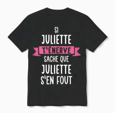 Gift Woman Humour Name Personalised Juliette T-Shirt, Black, Female X-Small Unisex T-Shirt - Black