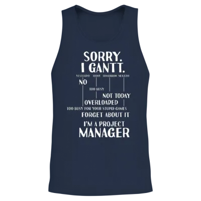 Project Manager Sorry I Gantt Unisex Tank Top - Navy