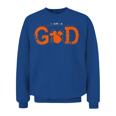 I Am God Legend Drummer Schlagzeug Drums Unisex Sweatshirt - Royal