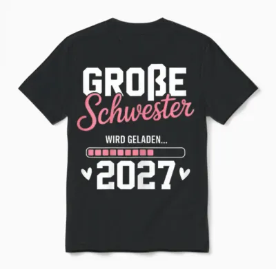 Große Schwester Wird Geladen 2027 Süßes Zur Babyankündigung Unisex T-Shirt - Black