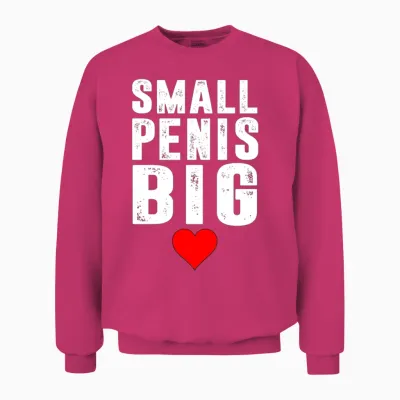 Small Penis Big Heart T Shirt Funny Bachelor Party Unisex Sweatshirt - Heliconia