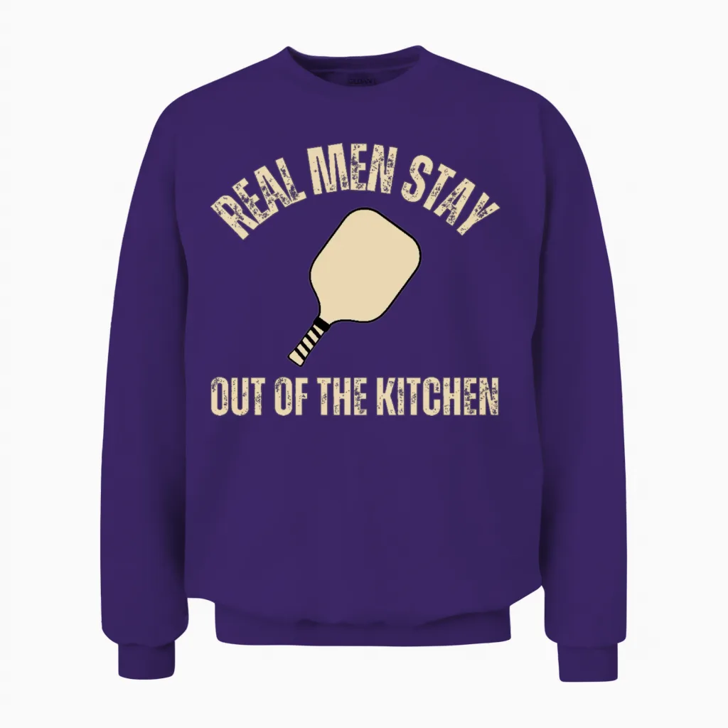 Real Men Stay Out of the Kitchen, Pickleball Unisex Sweatshirt - Purple