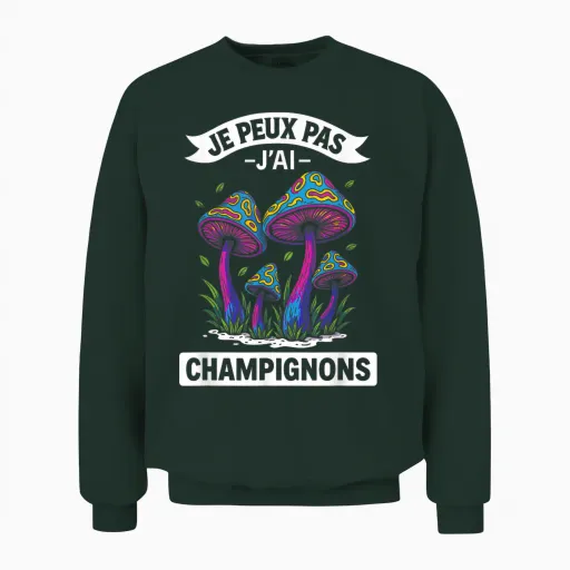 Je Peux Pas J'ai Mushrooms in Love with Mushrooms Unisex Sweatshirt - Forest